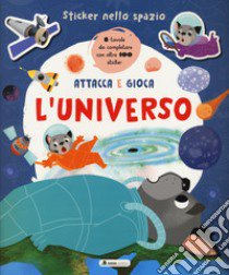 Universo. Sticker nello spazio. Ediz. a colori libro