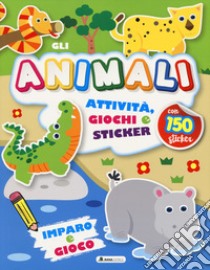 Animali. Attività, giochi e sticker. 150 sticker. Ediz. a colori libro