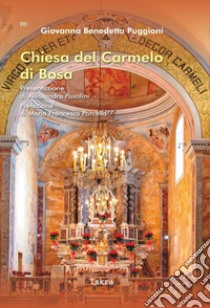 Chiesa del Carmelo di Bosa. Nuova ediz. libro di Puggioni Giovanna Benedetta