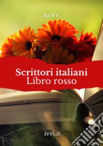 Scrittori italiani. Libro rosso libro