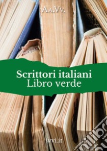 Scrittori italiani. Libro verde libro