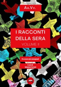 I racconti della sera. Vol. 2 libro di Ferranti S. (cur.)