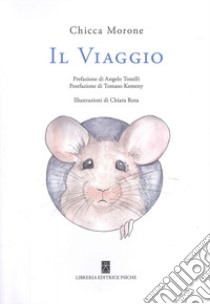 Il viaggio libro di Morone Chicca