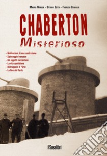 Chaberton misterioso libro di Minola Mauro; Zetta Ottavio; Coniglio Fabrizio