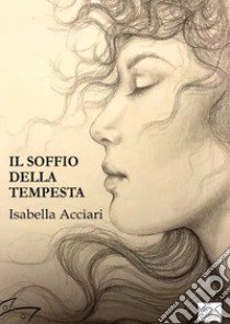 Il soffio della tempesta libro di Acciari Isabella