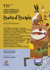 Isola d'Ischia. Gente, culture e cucina libro di Russolillo Anna; Ambrosino Gianni; Gervasio Sonia