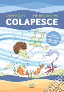 Colapesce libro di Milite Cinzia; Giancane Fabiola