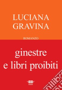 Ginestre e libri proibiti libro di Gravina Luciana