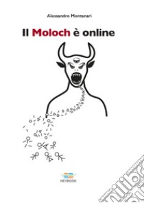 Il Moloch è online libro di Montanari Alessandro