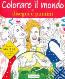 Colorare il mondo a disegni e puntini libro