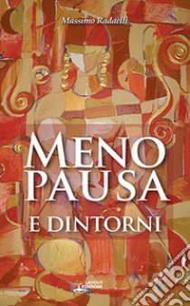 Menopausa e dintorni libro di Redaelli Massimo