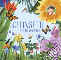 Gli insetti e altri animali. Ediz. illustrata libro di Ballon (cur.)