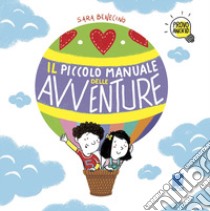 Il piccolo manuale delle avventure libro di Benecino Sara