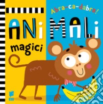 Animali magici. Abracadabra. Ediz. a colori libro