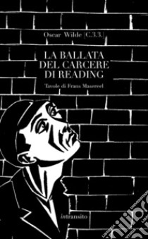 La ballata del carcere di Reading. Ediz. illustrata libro di C.3.3.