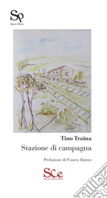 Stazione di campagna libro di Traina Tino