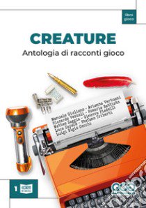 Creature. Antologia di racconti gioco libro di Giove C. (cur.)