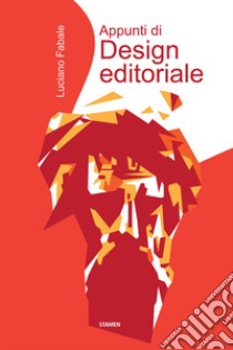 Appunti di design editoriale libro di Fabale Luciano