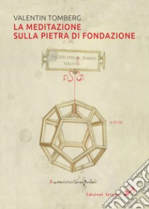 La meditazione sulla pietra di fondazione libro di Tomberg Valentin