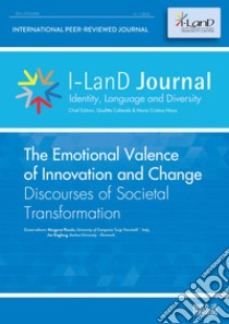 I-LanD Journal, Identity, Language and Diversity (2022). Vol. 1: The Emotional Valence of Innovation and Change. Discourses of Societal Transformation libro di Nisco C. (cur.); Caliendo G. (cur.)