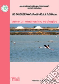 Le scienze naturali nella scuola (2023). Vol. 68: Verso un umanesimo ecologico libro di Mancaniello D. (cur.)