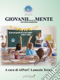 Giovanil...mente. Seconda edizione A.S. 2022/2023 libro