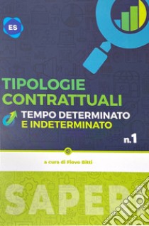 Tipologie contrattuali: tempo determinato e indeterminato libro di Bitti Fiovo