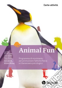 Animal Fun. Carte-attività. Programma di movimento per promuovere l'attività fisica e il benessere psicologico. Ediz. illustrata libro di Curtin University