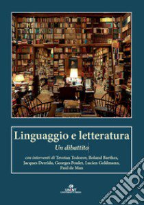 Linguaggio e letteratura. Un dibattito libro di Todorov Tzvetan; Barthes Roland; Derrida Jacques; Bagatti F. (cur.)