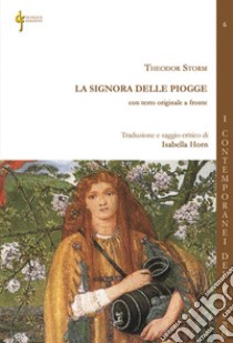 La signora delle piogge. Testo tedesco a fronte libro di Storm Theodor; Horn I. (cur.)