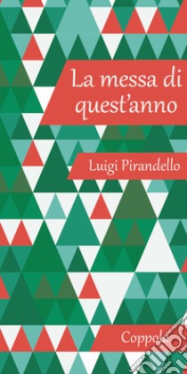 La messa di quest'anno libro di Pirandello Luigi