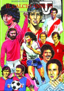 Il calcio anni '70. Vol. 2: 1975-1977 libro di Prati Massimo