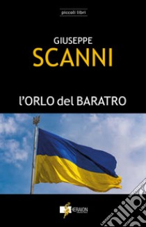 L'orlo del baratro libro di Scanni Giuseppe