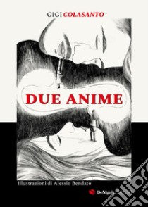 Due anime libro di Colasanto Gigi