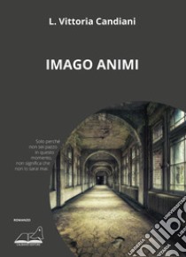 Imago animi libro di Candiani Laura Vittoria