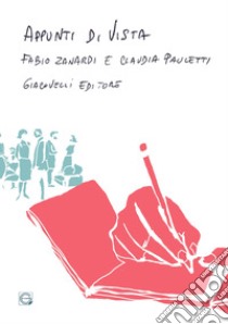Appunti di vista libro di Zanardi Fabio; Pauletti Claudia