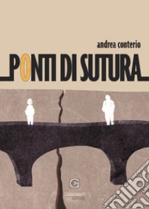 Ponti di sutura libro di Conterio Andrea