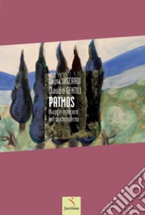 Patmos. Viaggio interiore nel postmoderno libro di Viscardi Laura; Gentili Claudio; Pizzichelli D. (cur.)