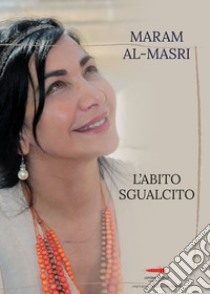 L'abito sgualcito libro di Al-Masri Maram