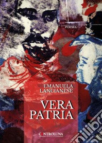 Vera patria libro di Lancianese Emanuela