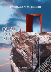 Qualcos'altro libro di Mitidieri Fabrizio N.