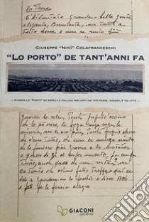 «Lo Porto» de tant'anni fa libro di Colafranceschi Giuseppe; Pro Loco Porto Potenza Picena (cur.)