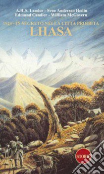 1924. In segreto nella città proibita: Lasha libro di Landor A.h.s.; Candler Edmund; McGovern William