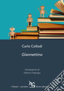 Giannettino libro di Collodi Carlo; Orsenigo V. (cur.)