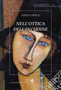 Nell'ottica dell'incudine libro di Pesce Anita