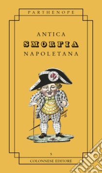 Antica smorfia napoletana libro di Pesce G. (cur.)