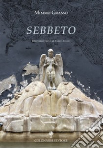 Sebbeto libro di Grasso Mimmo