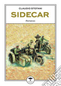 Sidecar libro di Stefani Claudio