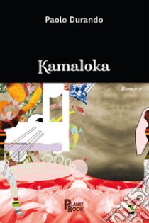 Kamaloka libro di Durando Paolo