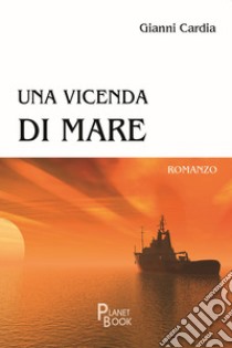 Una vicenda di mare libro di Cardia Gianni